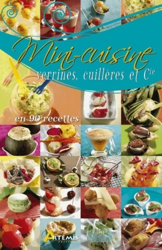 Verrines, cuillères et cie : 90 recettes - Patrick André -  Mini-cuisine - Livre