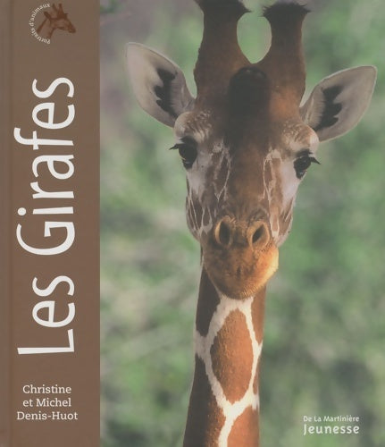 Les girafes - Christine Denis-Huot -  Portraits d'animaux - Livre