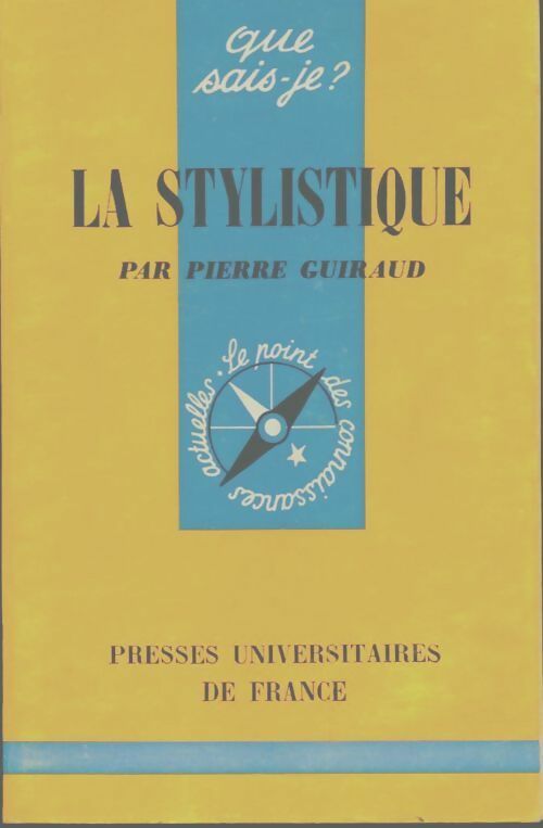 La stylistique - Georges Molinié -  Que sais-je - Livre