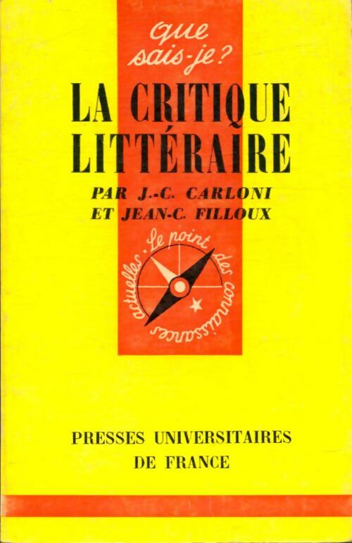 La critique littéraire - Pierre Brunel ; Daniel Madelénat ; Jean-Michel Gliksohn ; Daniel Couty -  Que sais-je - Livre