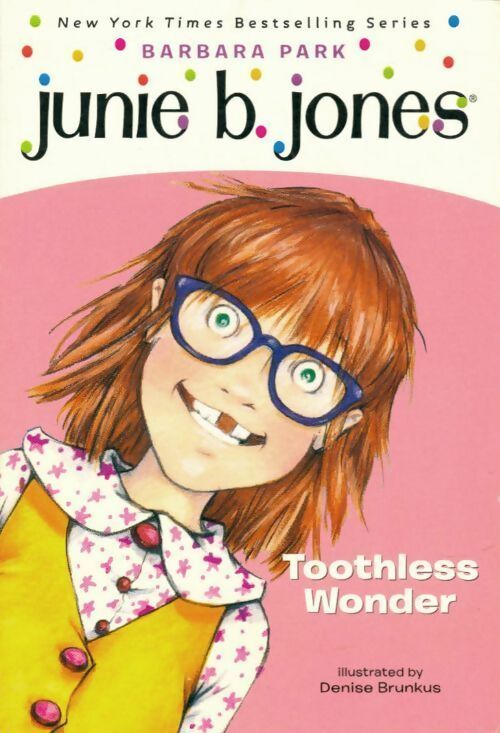 Toothless wonder - Barbara Park -  Junie b. Jones - Livre