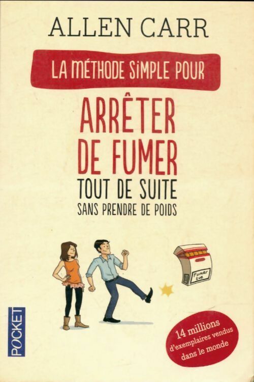 Arrêter de fumer tout de suite sans prendre de poids - Allen Carr -  Pocket - Livre
