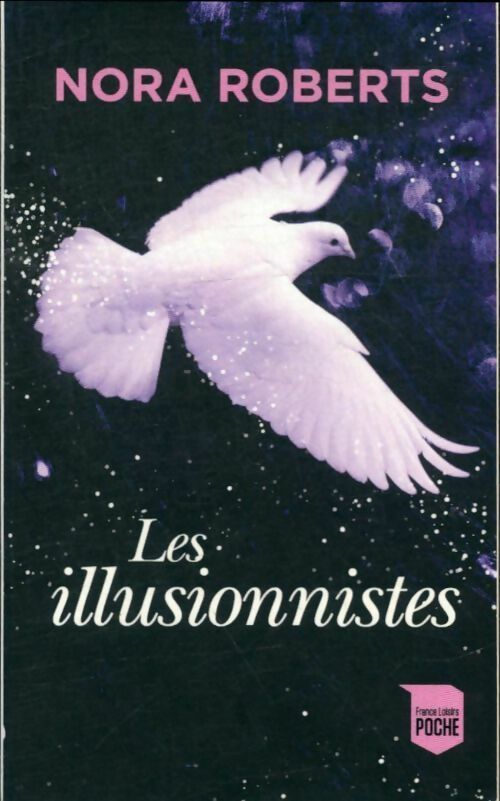 Les illusionnistes - Nora Roberts -  France Loisirs poche - Livre