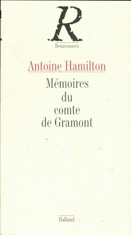 Mémoires du comte de Gramont - Antoine Hamilton ; Hamilton Antoine -  Renaissances - Livre
