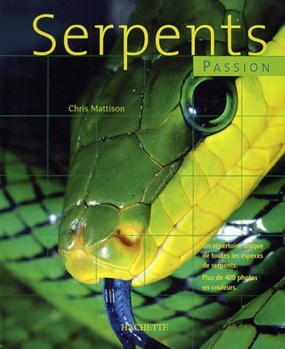 Serpents passion - Chris Mattison -  Passion - Livre