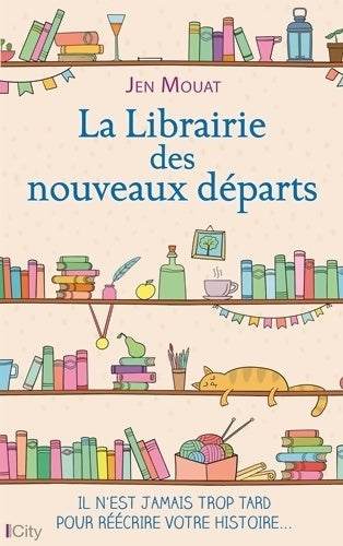 La librairie des nouveaux départs - Jen Mouat -  City GF - Livre