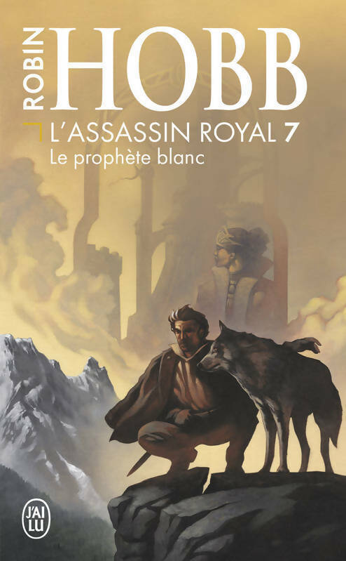 L'assassin royal Tome VII : Le prophète blanc - Robin Hobb -  J'ai Lu - Livre