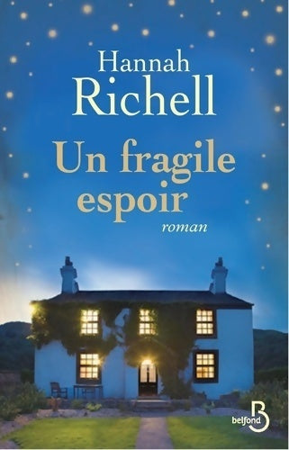 Un fragile espoir - Hannah Richell -  Belfond GF - Livre