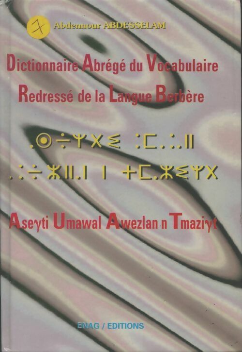 Dictionnaire abrégé du vocabulaire redressé de la langue berbère - Abdennour Abdesselam -  Enag GF - Livre
