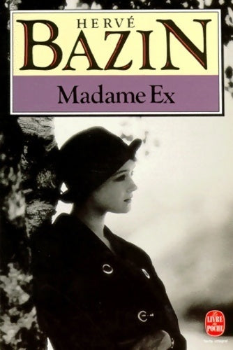 Madame Ex - Hervé Bazin -  Le Livre de Poche - Livre