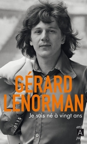 Je suis né à vingt ans - Gérard Lenorman -  Archipoche - Livre