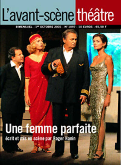 Une femme parfaite - Roger Hanin -  L'avant-scène théâtre Revue - Livre