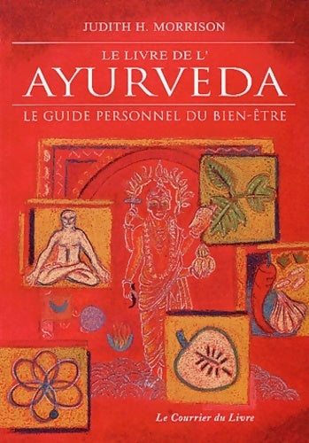Le livre de l'ayurveda - Judith H. Morrison -  Courrier du livre GF - Livre