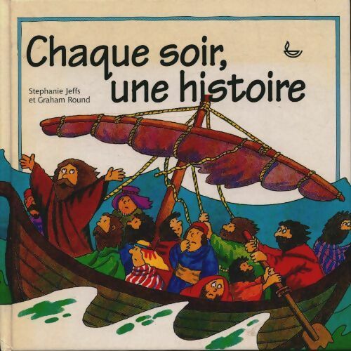 Chaque soir une histoire - Stéphanie Jeffs -  Ligue pour la lecture de la bible GF - Livre