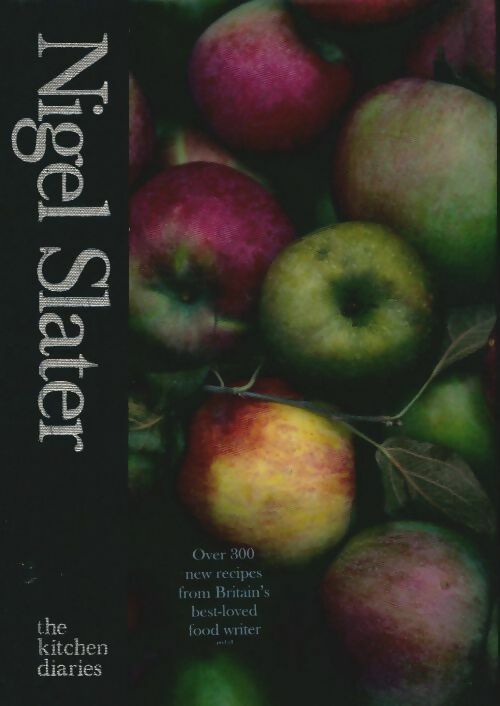 The kitchen diaries - Nigel Slater -  Fourth estate GF - Livre