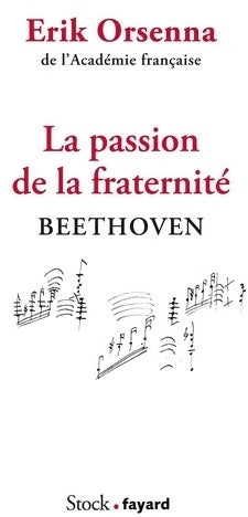 La passion de la fraternité : Beethoven - Erik Orsenna -  Stock GF - Livre
