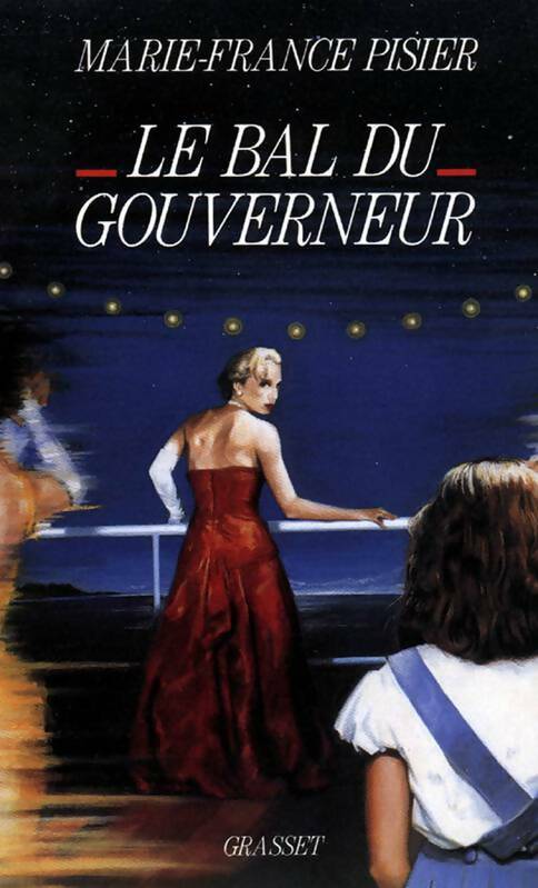 Le bal du gouverneur - Marie-France Pisier -  Grasset GF - Livre