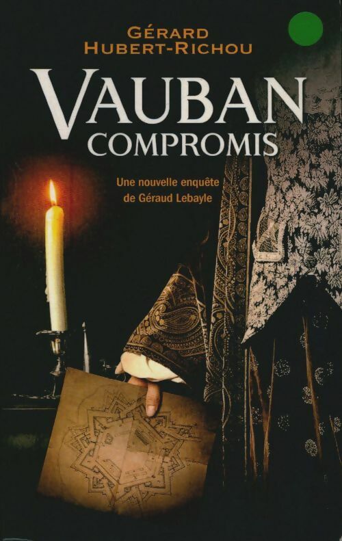 Vauban compromis - Gérard Hubert-Richou -  Noyelles GF - Livre