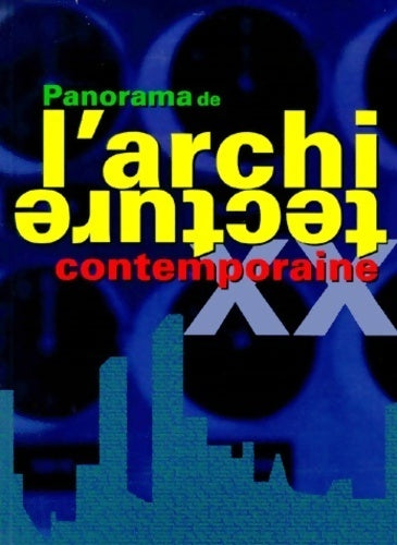 Panorama de l'architecture contemporaine - Francisco Asensio Cerver -  Konemann poches divers - Livre