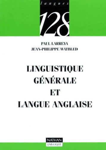 Linguistique générale et langue anglaise - Paul Larreya -  128 - Livre