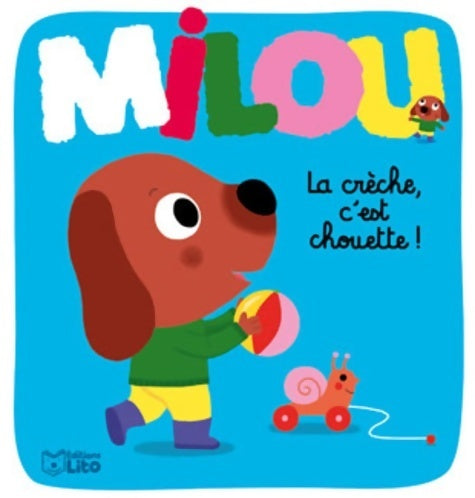 La crèche c'est chouette ! - Claire Astolfi -  Milou - Livre