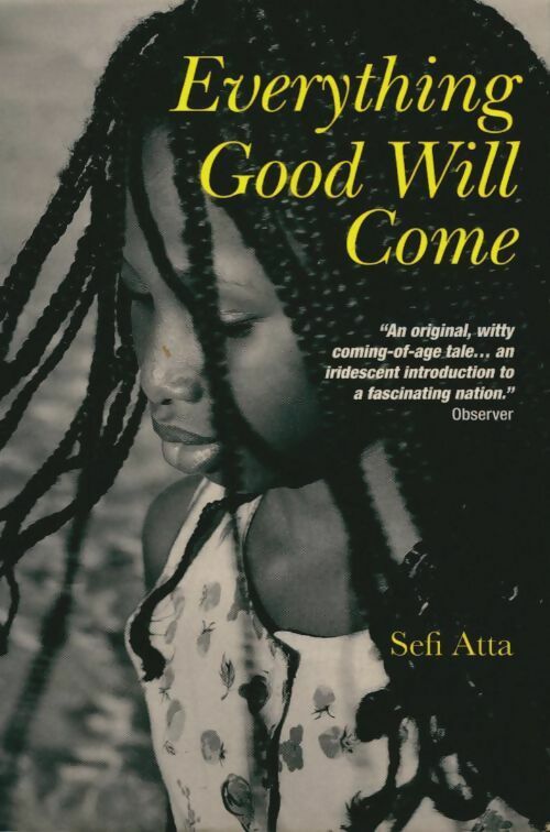 Everything good will come - Sefi Atta -  New internationalist GF - Livre