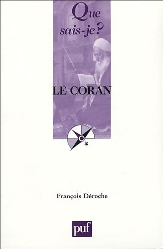 Le Coran - François Déroche -  Que sais-je - Livre