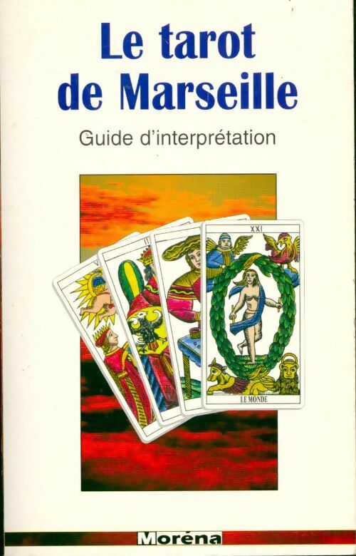 Le tarot de Marseille. Guide d'interprétation - Jean De Bréville -  Morena GF - Livre