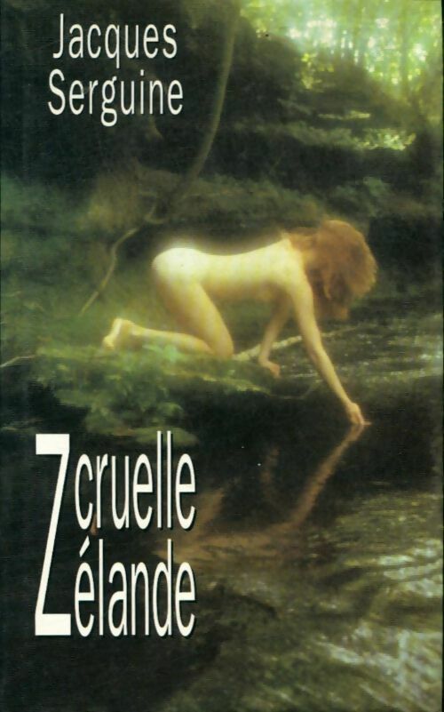 Cruelle Zélande - Jacques Serguine -  France Loisirs poche - Livre