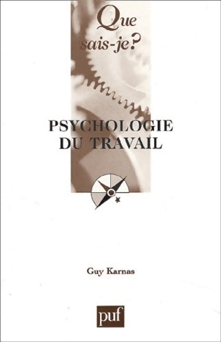 Psychologie du travail - Guy Karnas -  Que sais-je - Livre