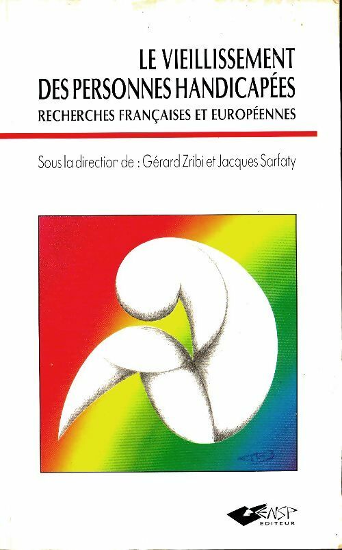 Le vieillissement des personnes handicapées  - Gérard Zribi -  Ecole des hautes études en santé publique - Livre