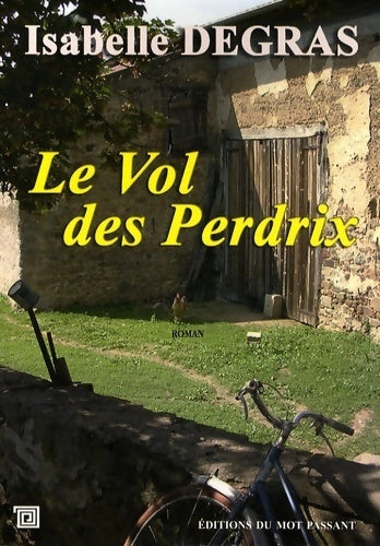Le vol des perdrix - Isabelle Degras -  Mot Passant GF - Livre