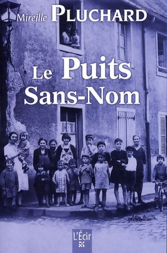 Le puits sans nom - Mireille Pluchard -  Ecir GF - Livre