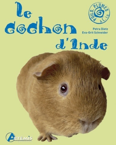 Le cochon d'inde - Petra Dietz -  Poils, plumes & cie - Livre