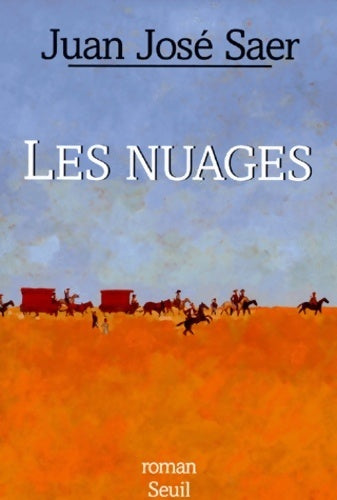 Les nuages - Juan José Saer -  Seuil GF - Livre