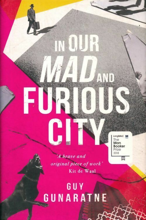 In our mad and furious city - Guy Gunaratne -  Tinder press - Livre