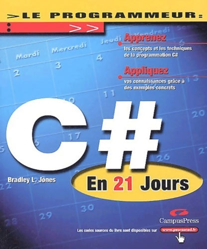 C# en 21 jours - Bradley L. Jones -  Le programmeur - Livre