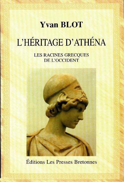 L'héritage d'Athéna - Yvan Blot -  Presses Bretonnes GF - Livre
