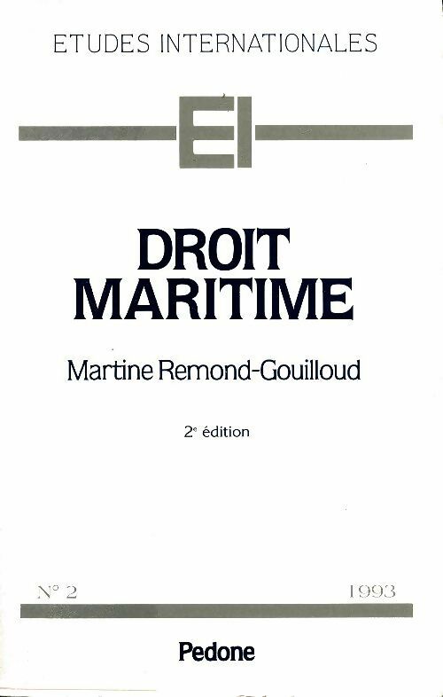 Droit maritime - Martine Remond-Gouilloud -  Etudes Internationales - Livre