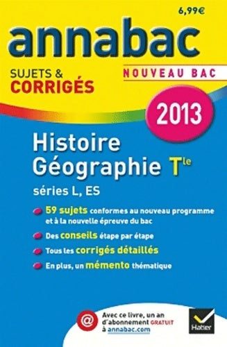 Histoire-géographie Terminales L, ES. Sujets et corrigés 2013 - Christophe Clavel -  Annabac - Livre