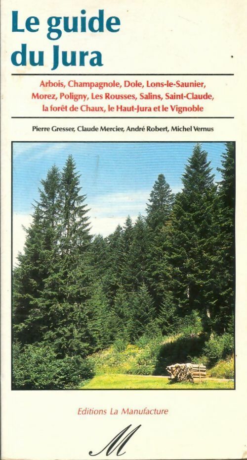 Le guide du Jura - Collectif -  La manufacture GF - Livre