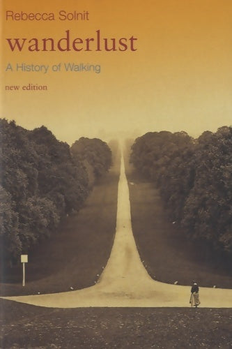 Wanderlust. A history of walking - Rebecca Solnit -  Verso books - Livre