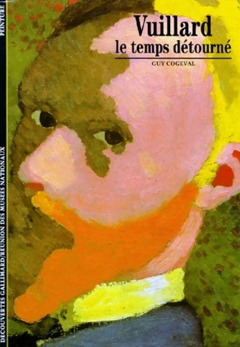 Vuillard, le temps détourné - Guy Cogeval -  Découvertes Gallimard - Livre