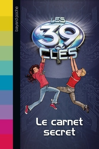 Les 39 clés : Le carnet secret - Marie Lefrancois -  Bayard poche - Livre