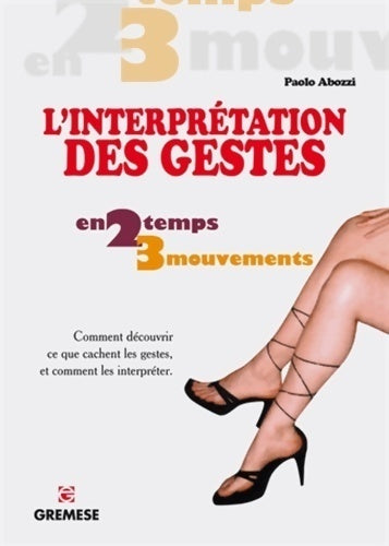 L'interprétation des gestes en 2 temps, 3 mouvements - Paolo Abozzi -  En 2 temps 3 mouvements - Livre