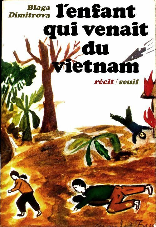 L'enfant qui venait du Vietnam - Blaga Dimitrova -  Seuil GF - Livre