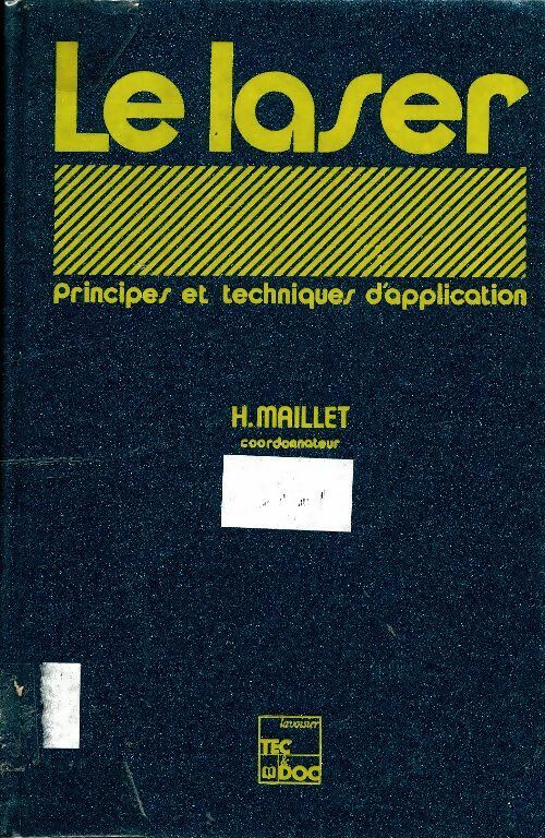 Le laser : Principes et techniques d'application - h Maillet -  Tec&Doc - Livre