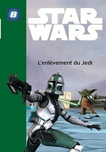 Star Wars Tome VIII : L'enlèvement du Jedi - Collectif -  Bibliothèque verte (série actuelle) - Livre