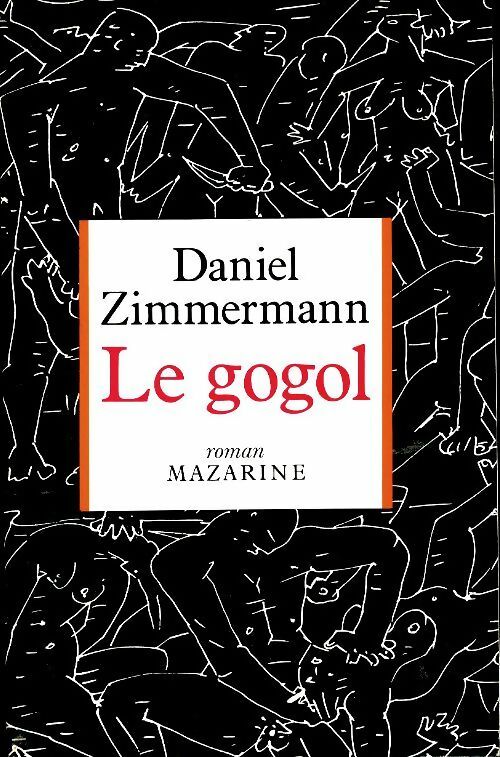Le gogol - Daniel Zimmermann -  Mazarine GF - Livre