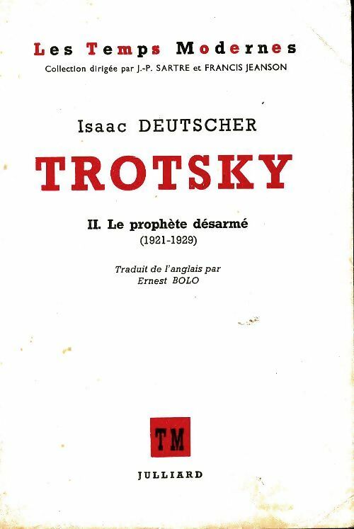 Trotsky Tome II : Le prophète désarmé 1921-1929 - Isaac Deutscher -  Julliard GF - Livre